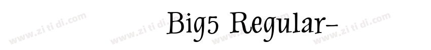 蒙纳超刚黑 Big5 Regular字体转换